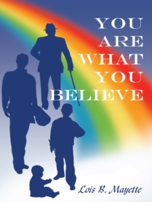 You Are What You Believe