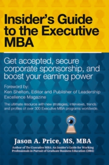 The Executive Mba : Insider'S Guide to the Executive Mba