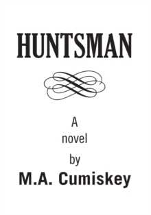 Huntsman : A Novel