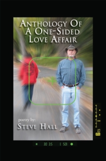 Anthology of a One-Sided Love Affair