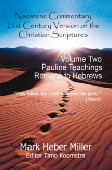 Nazarene Commentary : Volume Two: Romans to Hebrews