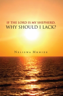 If the Lord Is My Shepherd, Why Should I Lack?