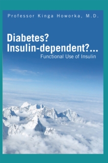 Diabetes? Insulin-Dependent?... : Functional Use of Insulin