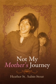 Not My Mother'S Journey