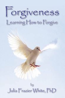 Forgiveness : Learning How to Forgive