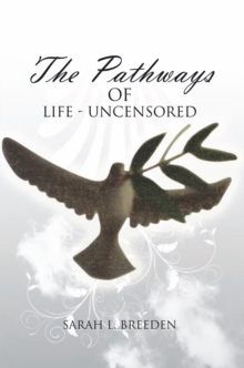 ''The Pathways of Life -  Uncensored''