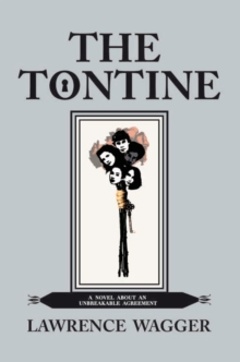 The Tontine : A Novel About an Unbreakable Agreement