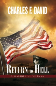 Return to Hell : U.S. Marines in ( Vietnam )