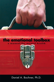 The Emotional Toolbox : A Manual for Mental Health