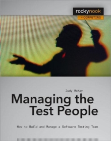 Managing the Test People : A Guide to Practical Technical Management