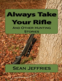 Always Take Your Rifle