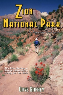 Zion National Park, An Interpretive Road Guide