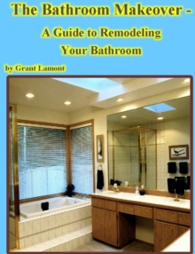 Bathroom Makeover: A Guide to Remodeling Your Bathroom