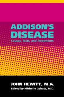 Addison's Disease: Causes, Tests and Treatments