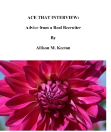 Ace That Interview: Advice from a Real Recruiter