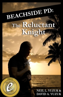 Beachside PD: The Reluctant Knight : Beachside PD, #1