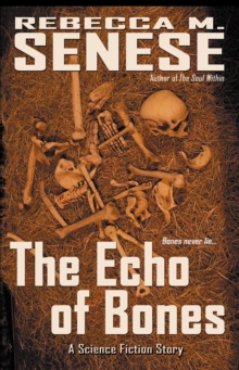 Echo of Bones: A Science Fiction Story