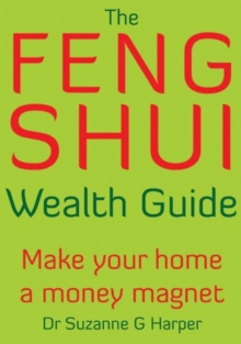 Feng Shui Wealth Guide - Make Your Home a Money Magnet