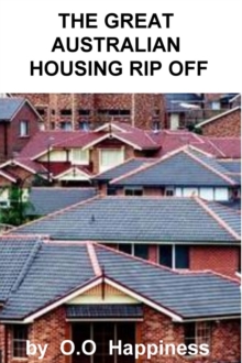 Great Australian Housing Rip Off