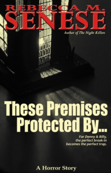 These Premises Protected By...:A Horror Story