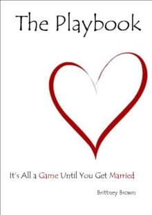 Playbook: It's All a Game Until You Get Married