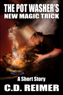 Pot Washer's New Magic Trick (Short Story)