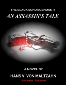 Black Sun Ascendant: An Assassin's Tale : The Black Sun, #1