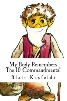 My Body Remembers The 10 Commandments!