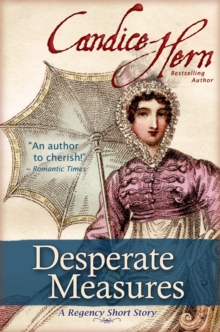 Desperate Measures (A Regency Short Story)