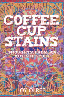 Coffee Cup Stains : Thoughts from an Autistic Poet