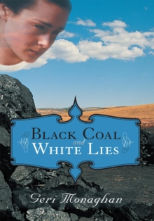 Black Coal and White Lies