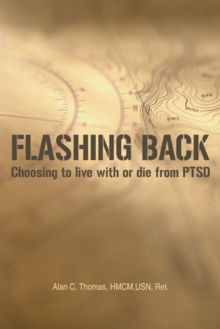 Flashing Back : Choosing to Live with or Die from Ptsd