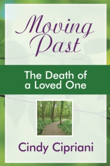 Moving Past : The Death of a Loved One