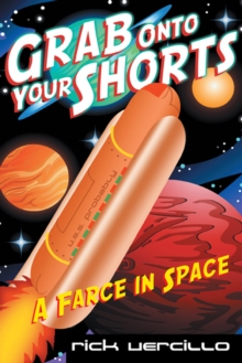 Grab onto Your Shorts : A Farce in Space