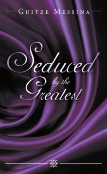 Seduced by the Greatest