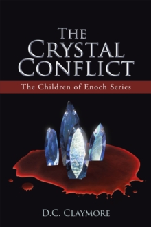 The Crystal Conflict : The Children of Enoch Series