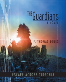 The Guardians : Escape Across Tirgonia