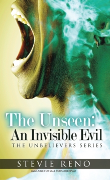 The Unseen: an Invisible Evil : The Unbelievers Series