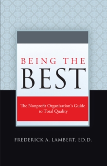 Being the Best : The Nonprofit Organization'S Guide to Total Quality