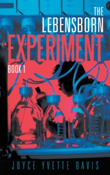 The Lebensborn Experiment : Book I