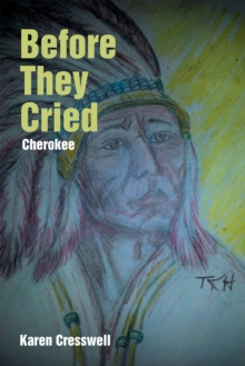 Before They Cried : Cherokee