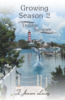 Growing Season 2 : Dolphin Summer