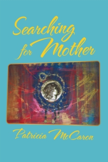 Searching for Mother