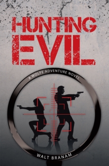 Hunting Evil : A Wolfe Adventure Novel