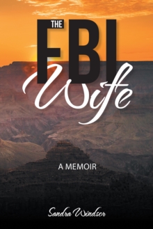 The Fbi Wife : A Memoir