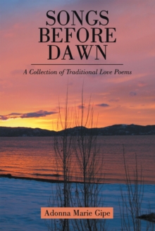 Songs Before Dawn : A Collection of Traditional Love Poems