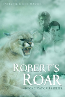 Robert'S Roar : Book 2: Cat Calls Series