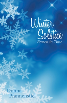 Winter Solstice : Frozen in Time