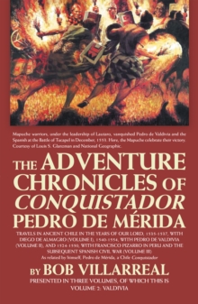 The Adventure Chronicles of Conquistador Pedro De Merida : Volume 2: Valdivia