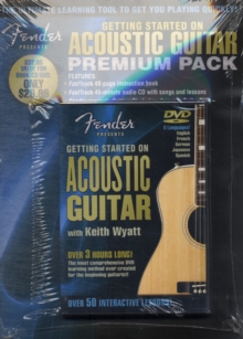 Fender Presents : Getting Started On Acoustic Guitar Premium Pack, Paperback / softback Book Fender Presents : Getting Started On Acoustic Guitar Premium Pack, Paperback / softback Book
